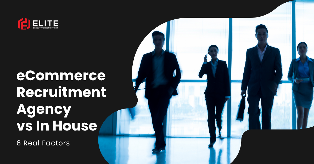 ecommerce recruitment agency vs in house